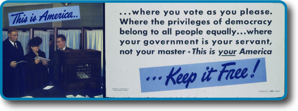 An image of a poster that reads 'This is America where you vote as you please, where the privileges of democracy belong to all people equally, where your government is your servant, not your master. This is your America…Keep it Free!'