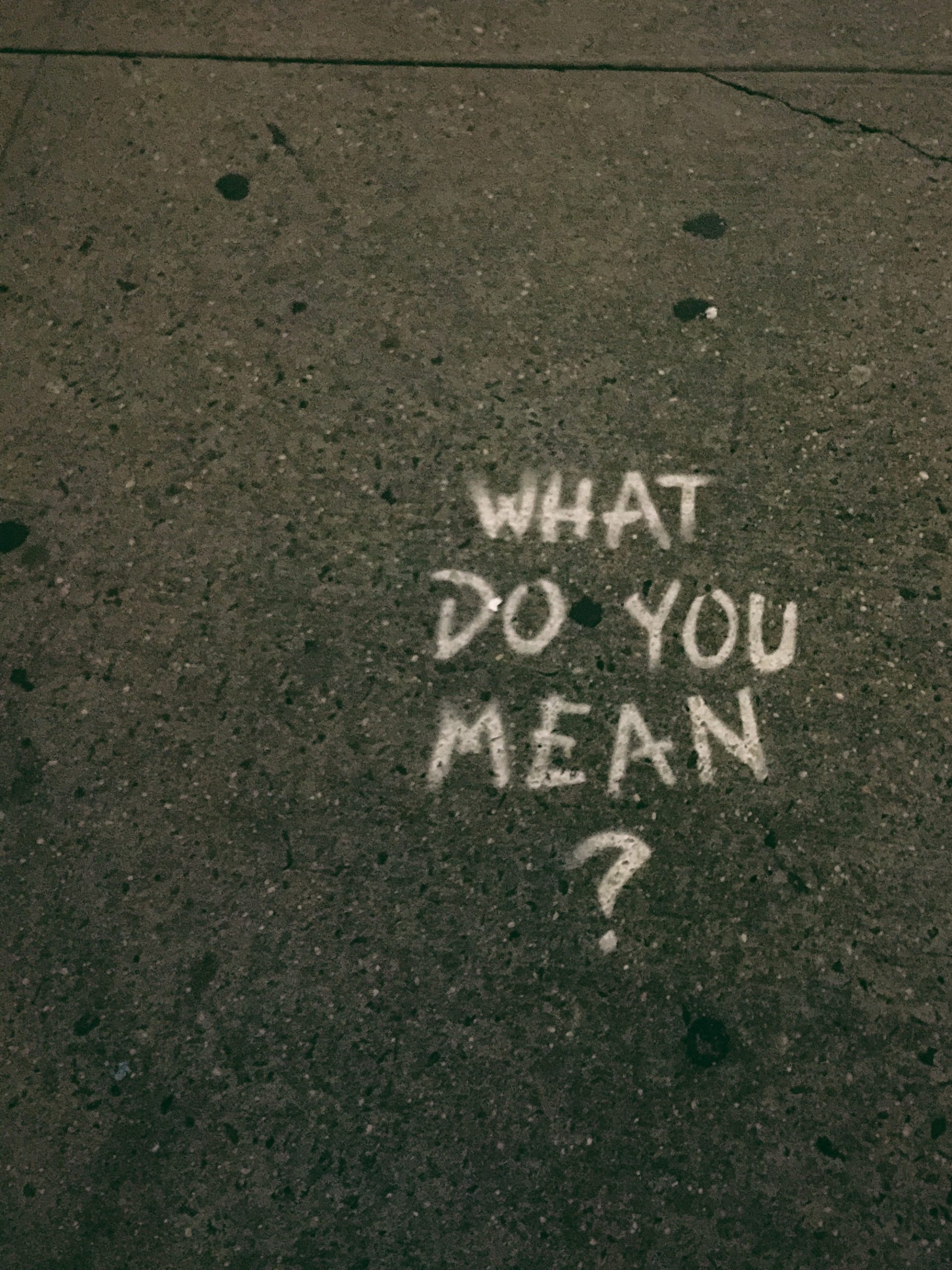 What do you mean is written on the pavement
